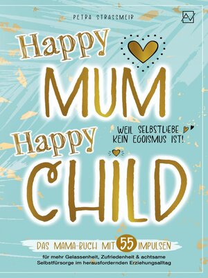 cover image of Happy Mum--Happy Child